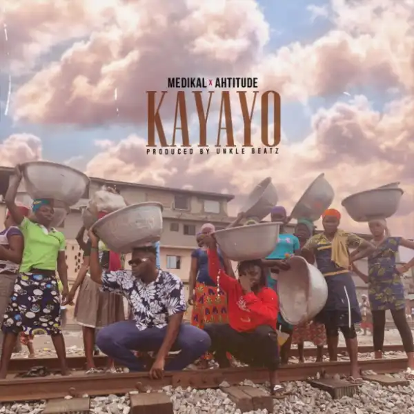 Medikal X Ahtitude - Kayayo
